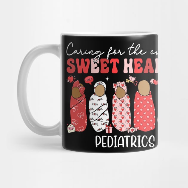 Caring For The Cutest Sweethearts Pediatric Nurse Valentine by jadolomadolo